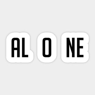 Minimalist one word Alone design Sticker